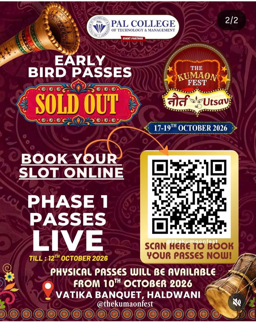 The Kumaon Fest pass poster: early bird passes sold out, Phase 1 passes live till 12 October 2026, physical passes from 10 October at Vatika Banquet, Haldwani, with a QR code to book online